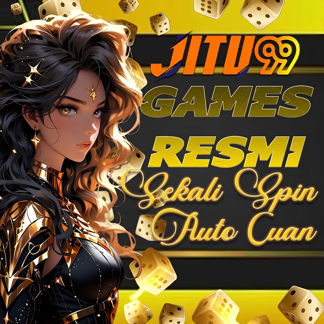 Jitu99 : Nikmati Games Resmi Terbaru Sekali Spin Auto Menang Cuan
Jitu99 : Nikmati Games Resmi Terbaru Sekali Spin Auto Menang Cuan